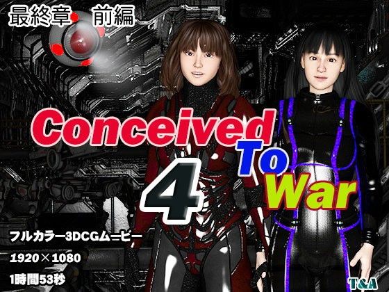 ConceivedToWar4